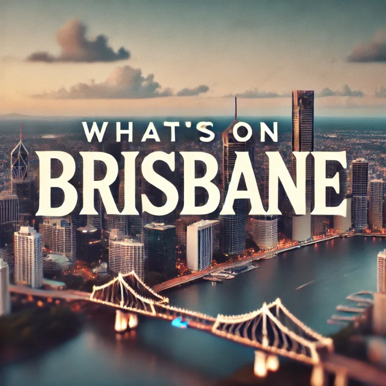 What’s On (Brisbane)- January 2026